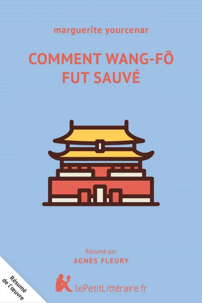 Résumé du livre :  Comment Wang-Fô fut sauvé